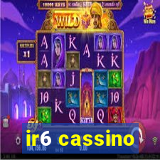 ir6 cassino